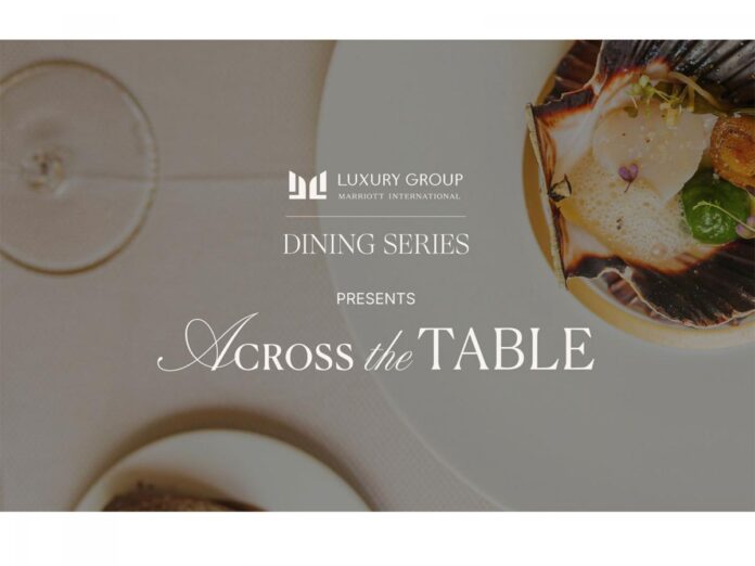 Marriott’s Luxury Dining Series Returns with Unique Culinary Experiences