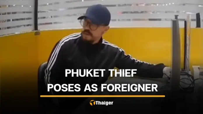 Suspect in Phuket Currency Exchange Theft Disguises as Foreigner